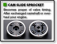 CAM SLIDE SPROCKET CAM SLIDE SPROCKET